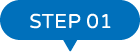 STEP 01
